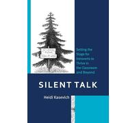 Silent Talk: Setting the Stage for Introverts to Thrive in the Classroom and Beyond