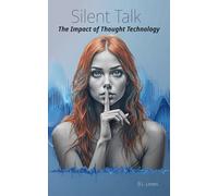 Silent Talk: The Impact of Thought Technology