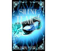 Silent Tears: 1 (The Vellichor Chronicles: Empire of Echoes)