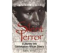 Silent Terror: Journey into Contemporary African Slavery