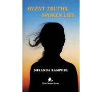 Silent Truths, Spoken Lies