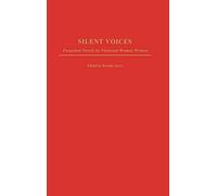 Silent Voices: Forgotten Novels by Victorian Women Writers: 200 (Contributions in Women's Studies)