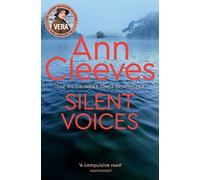 Silent Voices: The Fourth Gripping Mystery in the Vera Stanhope Series: 4