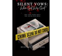 Silent Vows: When God Was Quiet