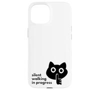 Silent Walking in Progress Cute Black Cat Lover, Quiet Shhh Case for iPhone 15