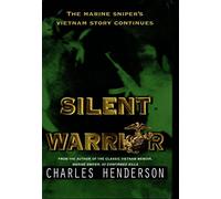 Silent Warrior: The Marine Sniper's Vietnam Story Continues