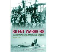 Silent Warriors: Submarine Wrecks of the United Kingdom
