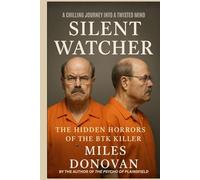 Silent Watcher: The Hidden Horrors of the BTK Killer