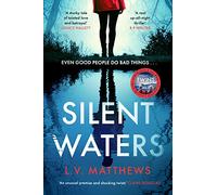 Silent Waters : an utterly gripping and suspenseful psychological thriller to keep you hooked
