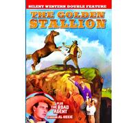 Silent Western Double Feature: The Golden Stallion (1927) / The Road Agent (1925)