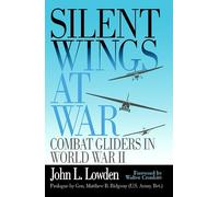 Silent Wings at War: Combat Gliders in World War II