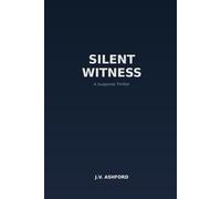 Silent Witness: A Suspense Thriller