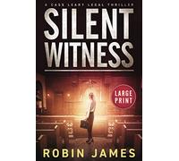 Silent Witness: Large Print (Cass Leary Legal Thriller Series)