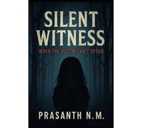 Silent Witness: When the Victim Can’t Speak