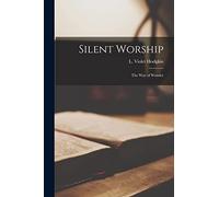Silent Worship: The Way of Wonder