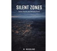 SILENT ZONES: Some Places are already gone (THE HARVEST PROTOCOL)