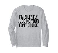 Silently Judging Your Font Choice Funny Graphic Designer Long Sleeve T-Shirt