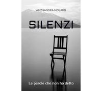 Silenzi: Le parole che non ho detto