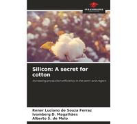 Silicon: A secret for cotton: Increasing production efficiency in the semi-arid region