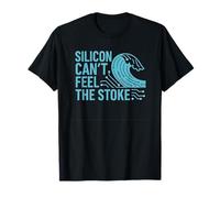 Silicon Can't Feel the Stoke Tee - AI Can't Catch the Wave T-Shirt