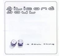 Silicon Soul - A Soul Thing