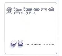 Silicon Soul - A Soul Thing