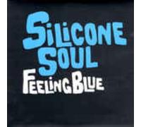 Silicone Soul - Feelin' Blue [Vinyl Single] [VINYL]