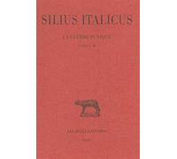 Silius Italicus, La Guerre Punique: Tome I: Livres I-IV: 241 (Collection Des Universites De France Serie Latine)
