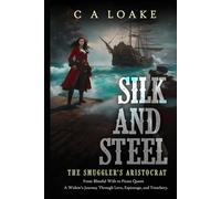 Silk and Steel: The Smuggler's Aristocrat