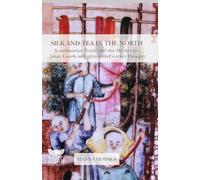 Silk and Tea in the North: Scandinavian Trade and the Market for Asian Goods in Eighteenth-Century Europe (Europe's Asian Centuries)