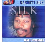 Silk, Garnett - Give I Strength