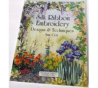 Silk Ribbon Embroidery: Designs & Techniques