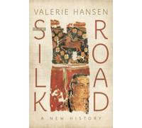 SILK ROAD A NEW HISTORY By HANSEN, VALERIE (Paperback) (9780190218423)