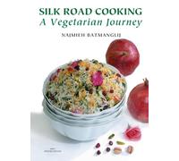 Silk Road Cooking: A Vegetarian Journey