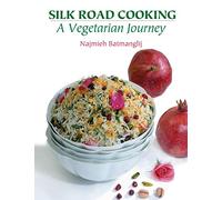 Silk Road Cooking: A Vegetarian Journey
