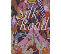 Silk Road: Monks, Warriors and Merchants on the Silk Road (Odyssey Guides)