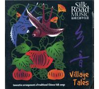Silk Road Music - Village Tales