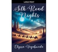 Silk Road Nights: 1 (The Vagabunda: Journeys Without Borders)