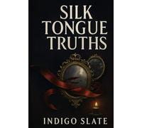 Silk Tongue Truths (Lace Veil Lies)