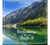 Silke Aichhorn - Harfenklänge für die Seele 3