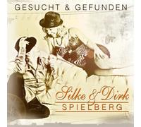Silke & Dirk Spielberg - Gesucht & Gefunden