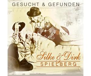 Silke & Dirk Spielberg - Gesucht & Gefunden