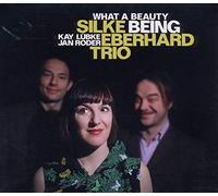 Silke Eberhard Trio - What A Beauty Being