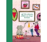 Silke Leffler Die schönsten Fabeln von Aesop bis heute: Bilderbuch (Hardback)