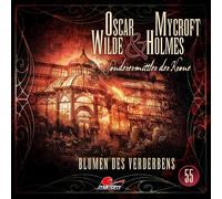 Oscar Wilde & Mycroft Holmes - Folge 55 - Blumen des Verderbens