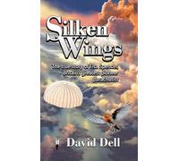 Silken Wings: The true story of Elsa Spencer, Britain's greatest pioneer parachutist