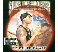 Silkk The Shocker - My World, My Way