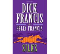 Silks by Dick Francis (September 30,2008)