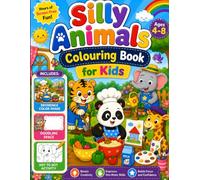 Silly Animals Coloring Book for Kids: Cute Animals Doing Funny Human Activities with Coloring, Dot to Dot, and Doodle Pages (Ages 4-8): Big Bold Easy ... Dots Activities, and Creative Doodle Space