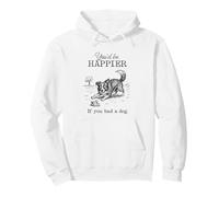 Silly Border Collie Sketch Funny I'd Be Happier with a Dog Pullover Hoodie